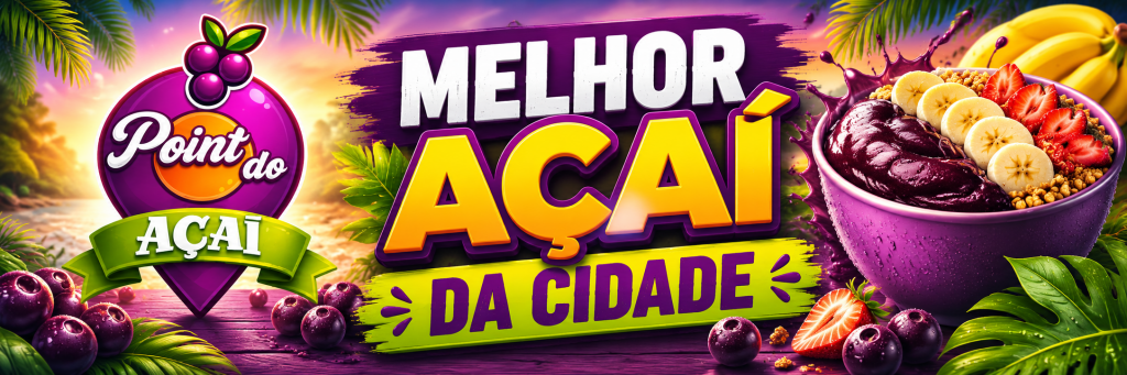 Melhor Açai da Cidade
